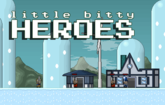 Little Bitty Heroes